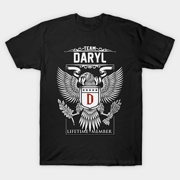 Team Daryl Lifetime Member | Daryl First Name, Daryl Family Name, Daryl Surname T-Shirt by WiseCookoPTvo